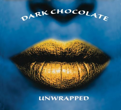 Dark Chocolate - Unwrapped - Music CD