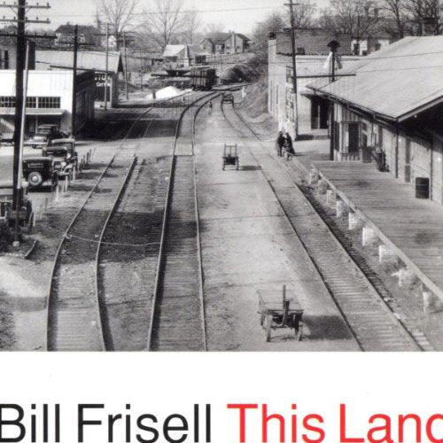 Frisell,bill - This Land - Music CD