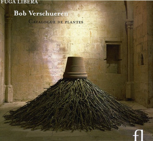 Verschueren,bob - Catalogue De Plantes - Music CD