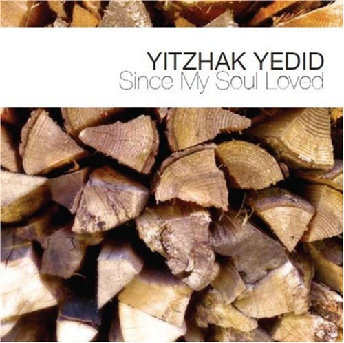 Yedid,yitzhak - Since My Soul Loved - Music CD