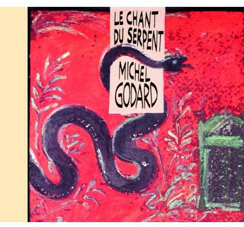 Godard,michel - Le Chant Du Serpent - Music CD