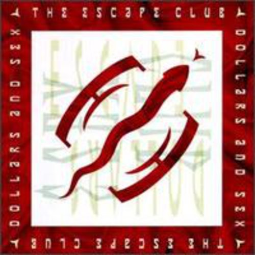 Escape Club - Dollars & Sex - Music CD