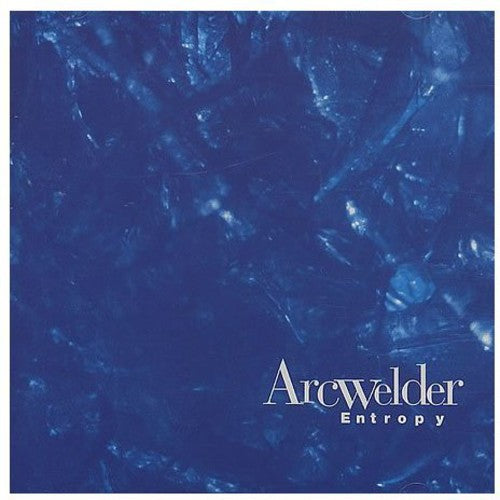 Arcwelder - Entropy - Music CD