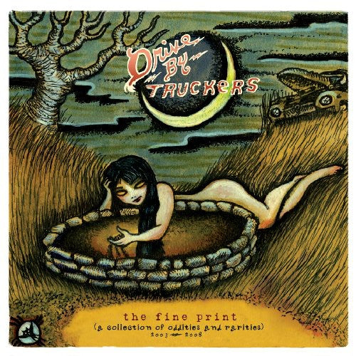 Drive-by Truckers - Fine Print: Collection Of Oddities & Rarities - Music CD