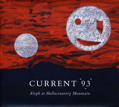Current 93 - Aleph at Hallucinatory Mountain [LP] Vinyl Record