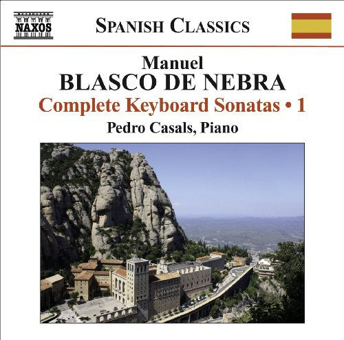 Blasco De Nebra / Casals - Complete Keyboard Sonatas 1 - Music CD