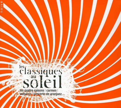 Bach / Vivaldi / Gastinel / Domingo / Biondi - Les Classiques Au Soleil - Music CD