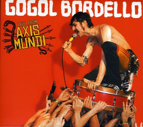 Gogol Bordello - Live From Axis Mundi - Music CD