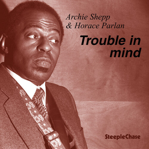 Shepp,archie / Parlan,horace - Trouble In Mind - Music CD