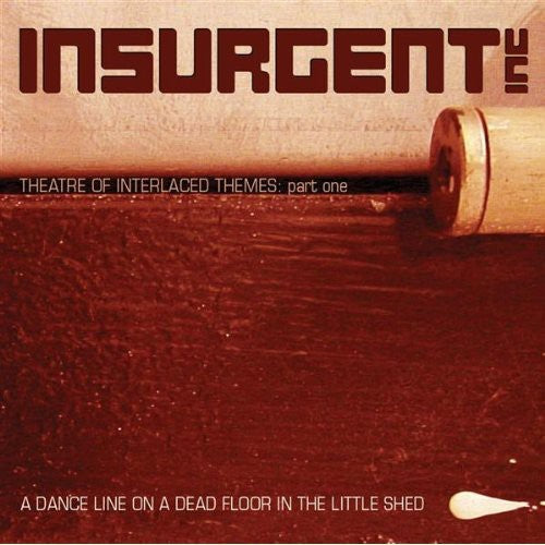 Insurgent Inc - Dance Line On A Dead Floor In The Little Shed - Music CD
