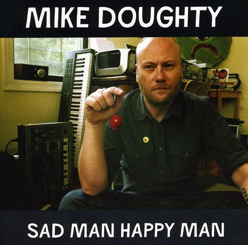 Doughty,mike - Sad Man Happy Man - Music CD