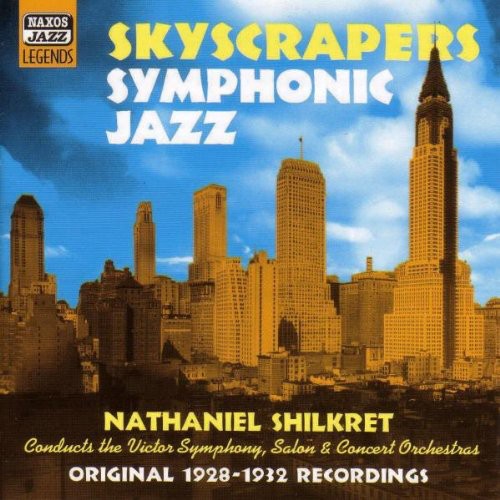 Skyscrapers: Symphonic Jazz - Skyscrapers: Symphonic Jazz - Music CD