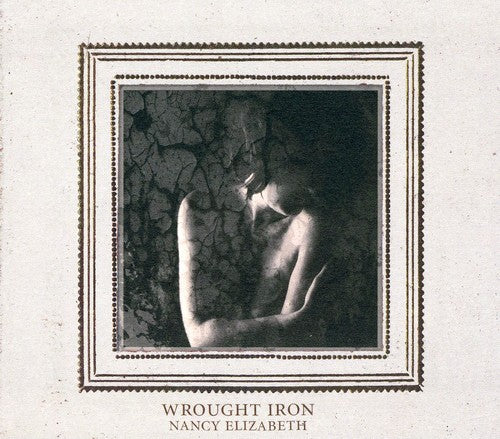 Elizabeth,nancy - Wrought Iron - Music CD