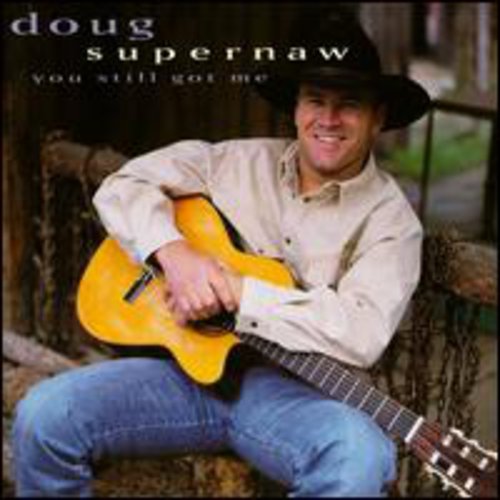 Supernaw,doug - You Still Got Me - Music CD
