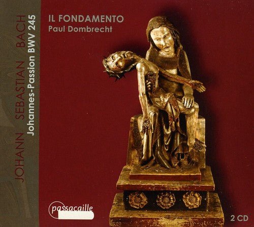 the album cover for Il Fondamento - Johannes-Passion BWV 245
