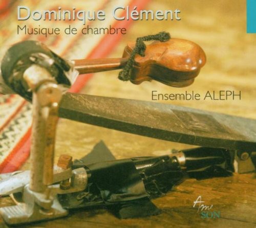 Clement / Ensemble Aleph - Chamber Music - Music CD