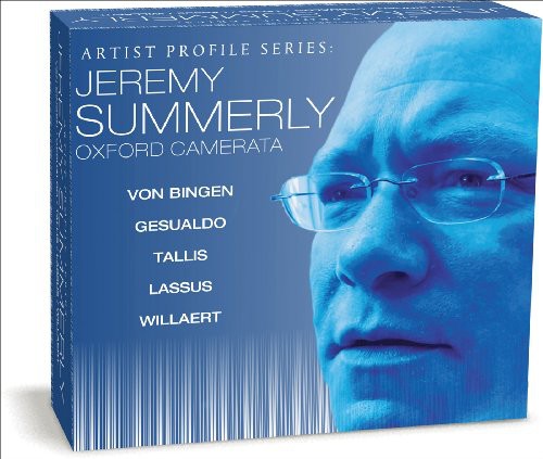 Summerly,jeremy / Oxford Camerata - Artist Profile: Jeremy Summerly - Music CD