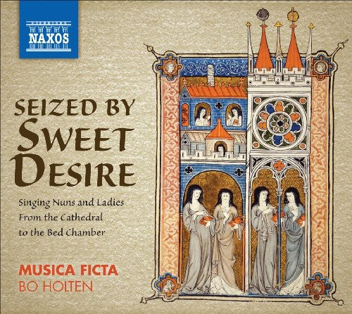 the album cover for Musica Ficta - Seized By Sweet Desire / Singing Nuns & Ladies