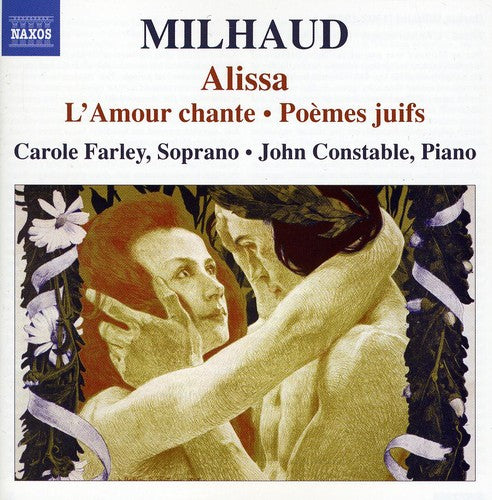 Milhaud / Farley / Constable - Alissa / L'amour Chante / Poemes Juifs - Music CD