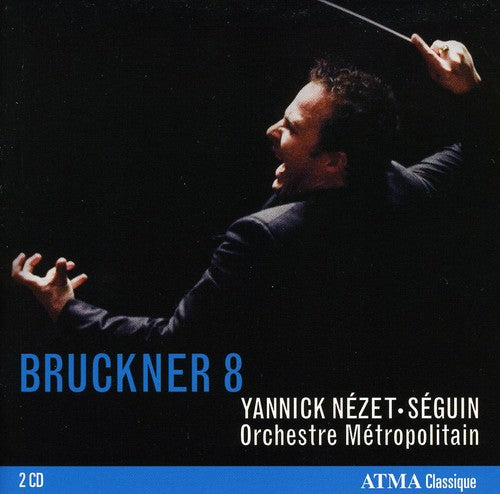 Bruckner / Orchestra Metropolitain / Nezet-seguin - Bruckner 8 - Music CD