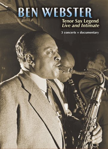 Webster,ben - Tenor Sax Legend: Live & Intimate - DVD