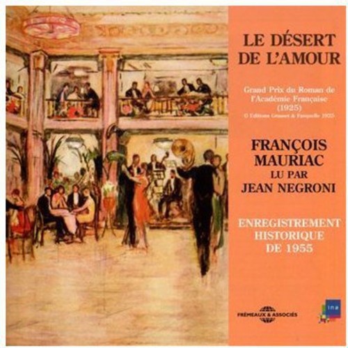 Mauriac,francois / Negroni,jean - Le Desert De L'amour - Music CD