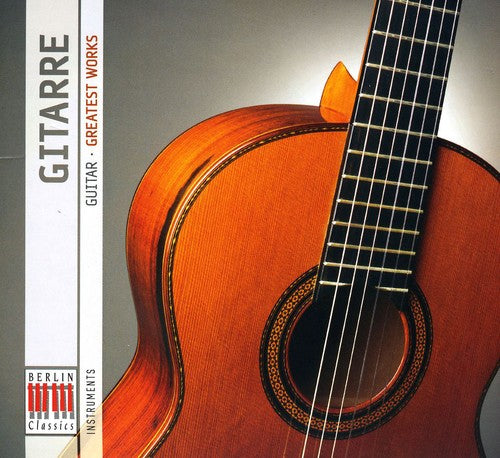 Berlin Classics: Guitar - Greatest Works / Various - Berlin Classics: Guitar - Greatest Works / Various - Music CD
