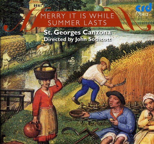 Sothcott / St Georges Canzona - Merry It Is While Summer Lasts - Music CD