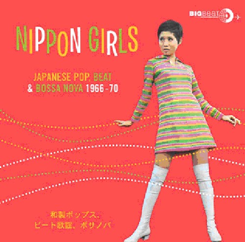 Nippon Girls: Japanese Pop Beat & Bossa Nova - Nippon Girls: Japanese Pop Beat & Bossa Nova - Music CD