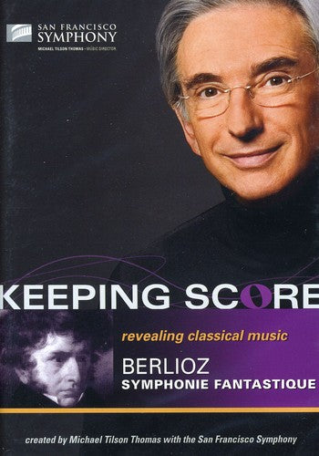 Berlioz / Sfs / Thomas - Keeping Score: Symphonie Fantastique - DVD