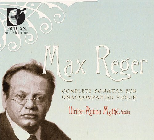 Reger / Mathe - Complete Sonatas For Unaccompanied Violin - Music CD