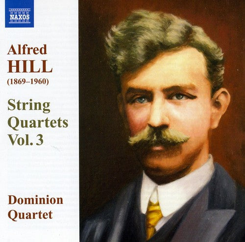 Hill / Dominion Quartet - String Quartets 3 - Music CD
