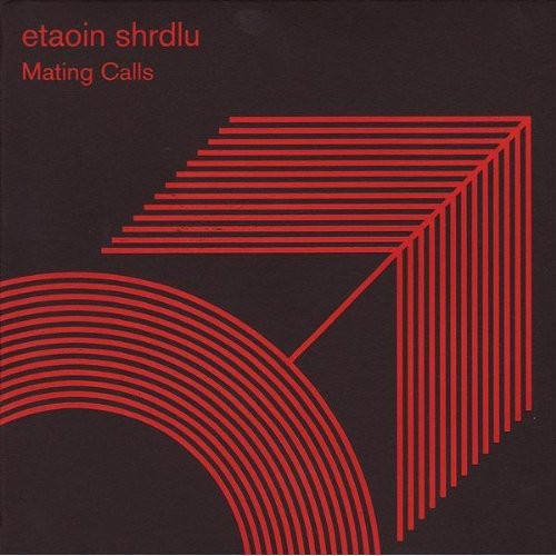 Etaoin Shrdlu - Mating Calls - Music CD