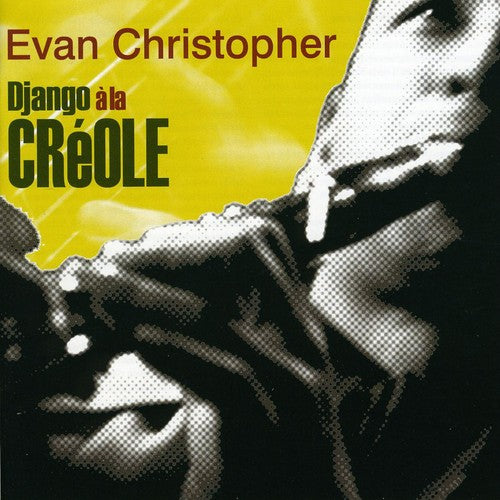 Christopher,evan - Django A La Creole - Music CD