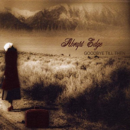 Abrupt Edge - Goodbye Till Then - Music CD