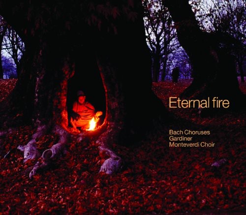 Bach,j.s. / Monteverdi Choir / Ebs / Gardiner - Eternal Fire - Music CD
