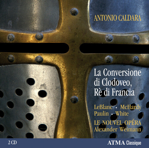 Caldara / Nouvel Opera / Weimann - Conversione Di Clodoveo Re Di Francia - Music CD