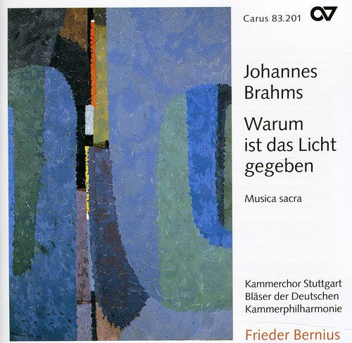 Brahms / Bratschke / Bernius / Kreile - Warum Ist Das Licht Gegeben: Sacred Choral Works - Music CD