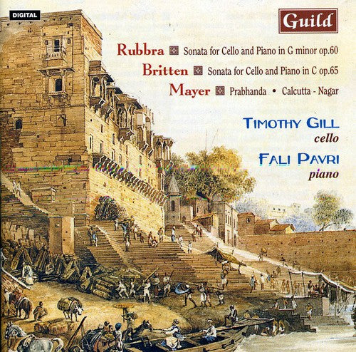 the album cover for Timothy Gill - Mayer/Rubbra/Britten : Cello & Piano Music By Mayer: Rubbra: Britten
