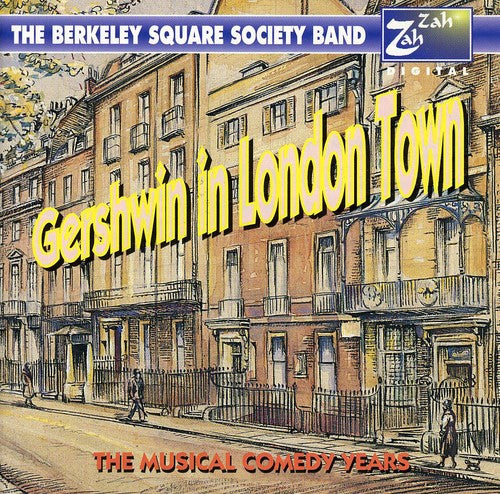 Pritchett & Thornley / Berkeley Square Band - Gershwin In London Town - Music CD