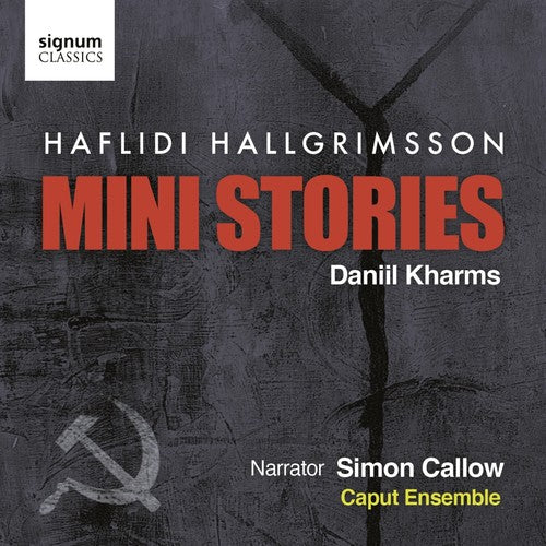 Hallgrimsson / Caput Ensemble / Callow - Mini Stories: Based On The Writings Of Daniil - Music CD