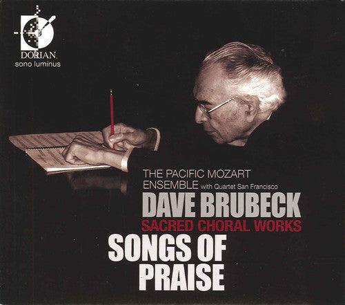 Brubeck / Pacific Mozart Ensemble / Morrow / Grant - Sacred Choral Works: Songs Of Praise - Music CD