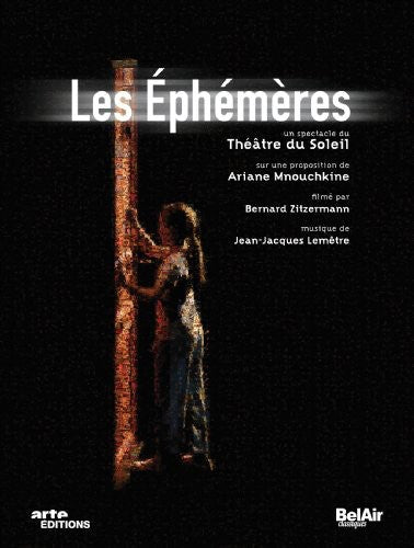 Lemetre / Mnouchkine / Theatre Du Soleil - Les Ephemeres - DVD