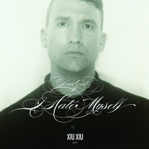 Xiu Xiu - Dear God I Hate Myself - Music CD