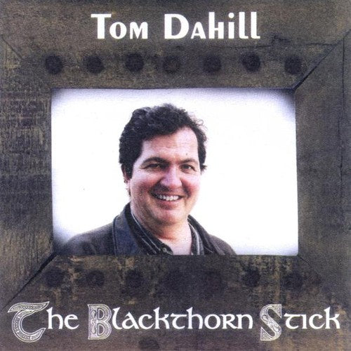 Dahill,tom - Blackthorn Stick - Music CD