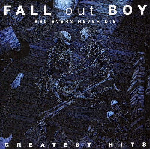Fall Out Boy - Believers Never Die: Greatest Hits - Music CD