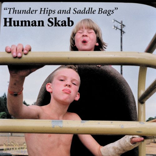 Human Skab - Thunder Hips & Saddle Bags - Music CD