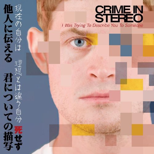 Crime In Stereo - I Was Trying To Describe You To Someone - Music CD