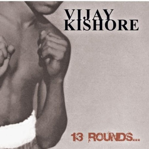 Vijay Kishore - 13 Rounds - Music CD