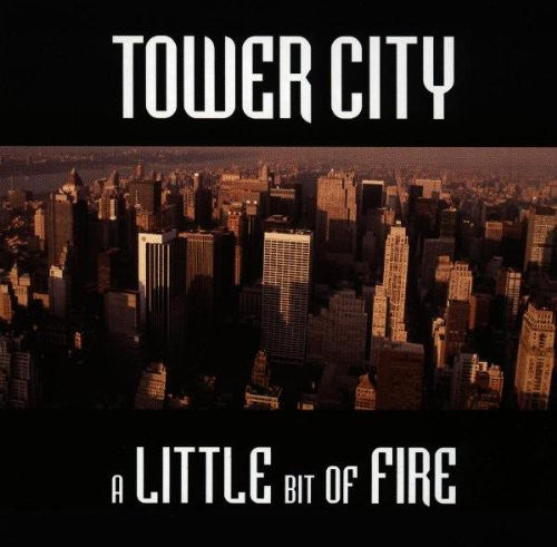 the album cover for Tower City - Little Bit Of Fire [Import]